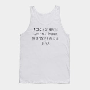 A cookie a day - Saying - Funny Tank Top